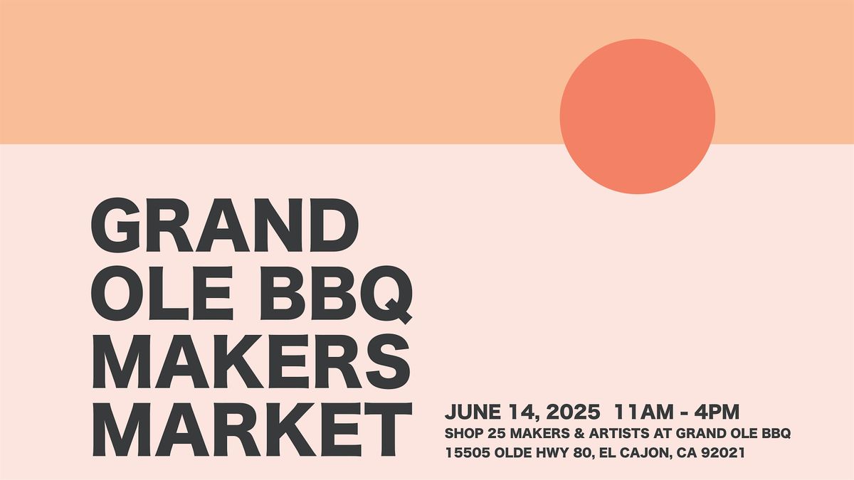 Grand Ole BBQ Makers Market, 14 June | Event in El Cajon | AllEvents