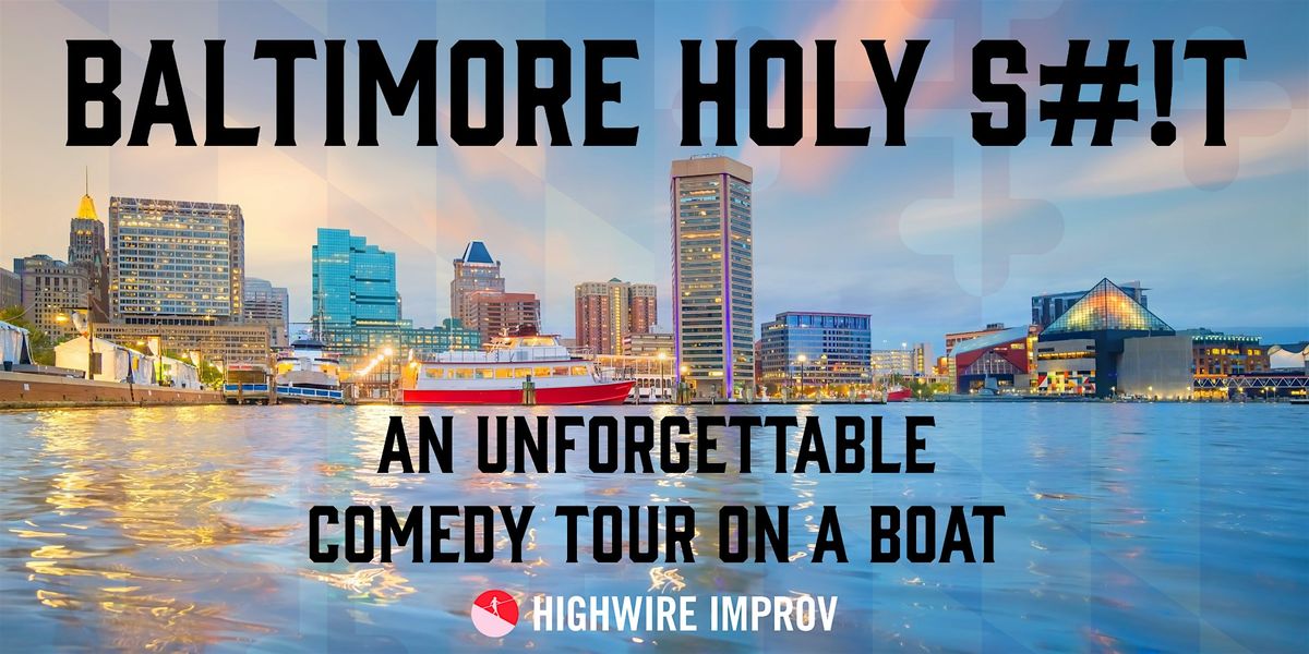 Baltimore Holy S#!T! An Unforgettable Comedy Tour on a Boat, 11 September | Event in Baltimore | AllEvents