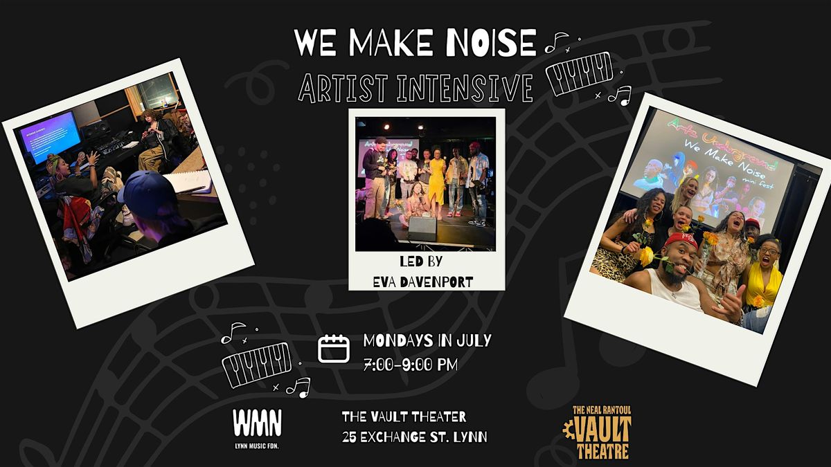 We Make Noise x LMF Artist Intensive Workshop Led By Eva Davenport, 7 July | Event in Lynn | AllEvents