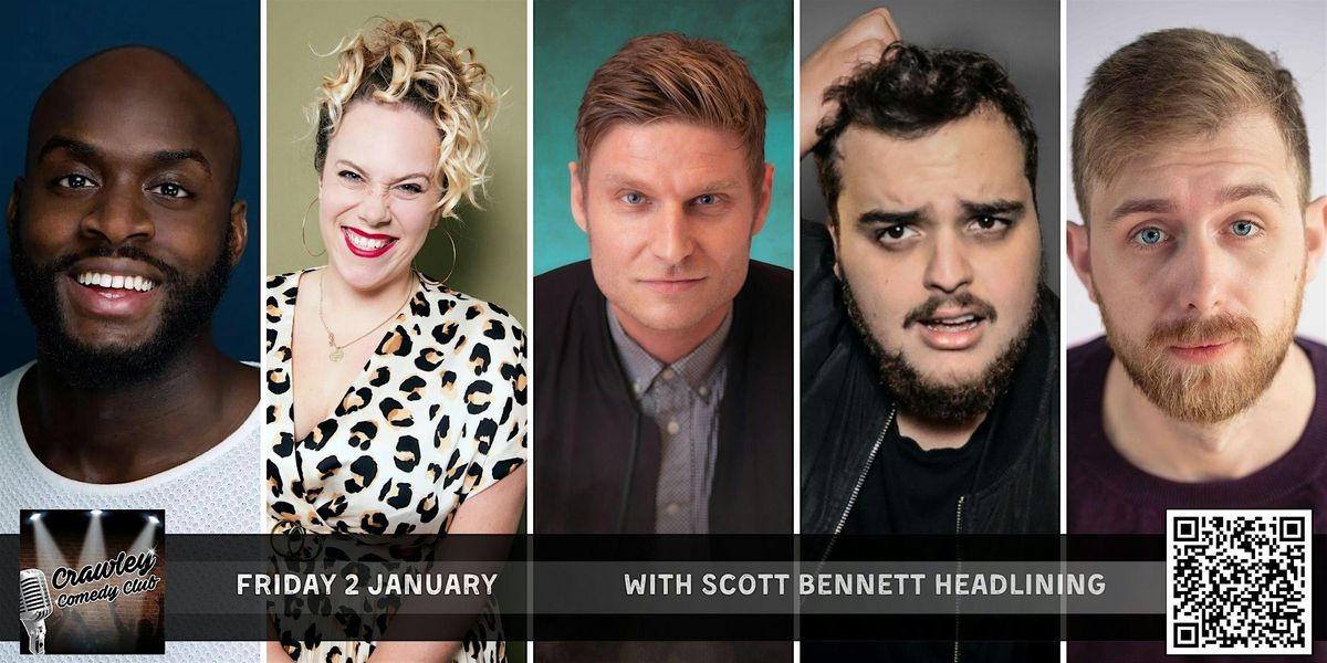 CRAWLEY COMEDY CLUB with SCOTT BENNETT MICHAEL AKADIRI!, Crawley