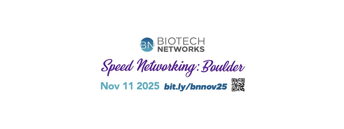 Biotech Networks Speed Networking Boulder CO November 11th 2025, 11 November | Event in Boulder | AllEvents