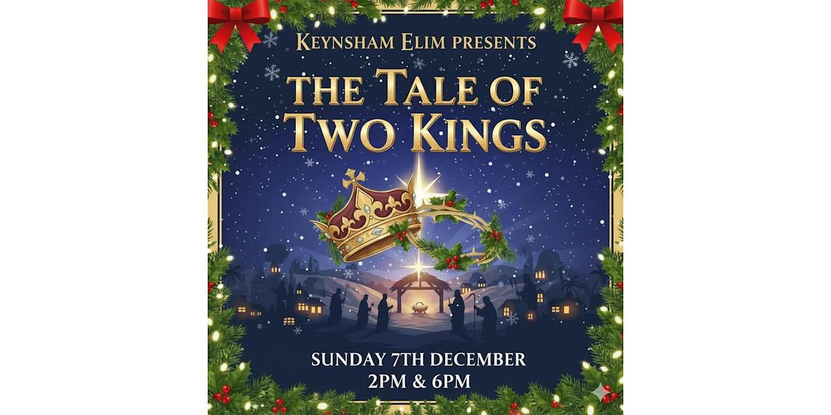 THE TALE OF TWO KINGS  - Matinee, 7 December | Event in Keynsham | AllEvents