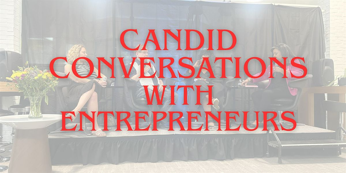 Candid Conversations with Entrepreneurs: The Good, The Bad, and The Ugly, 30 October | Event in Ferndale | AllEvents