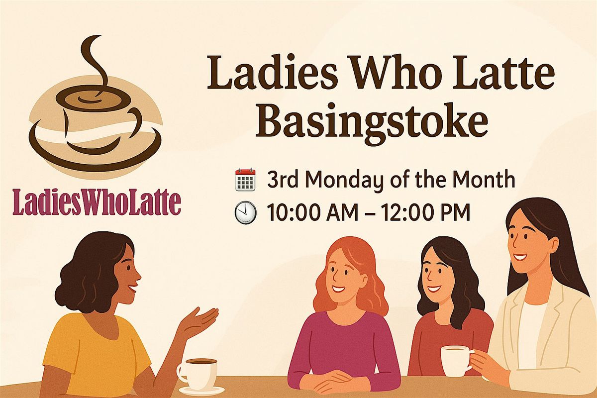 Ladies Who Latte in Basingstoke, 19 January | Event in Basingstoke | AllEvents