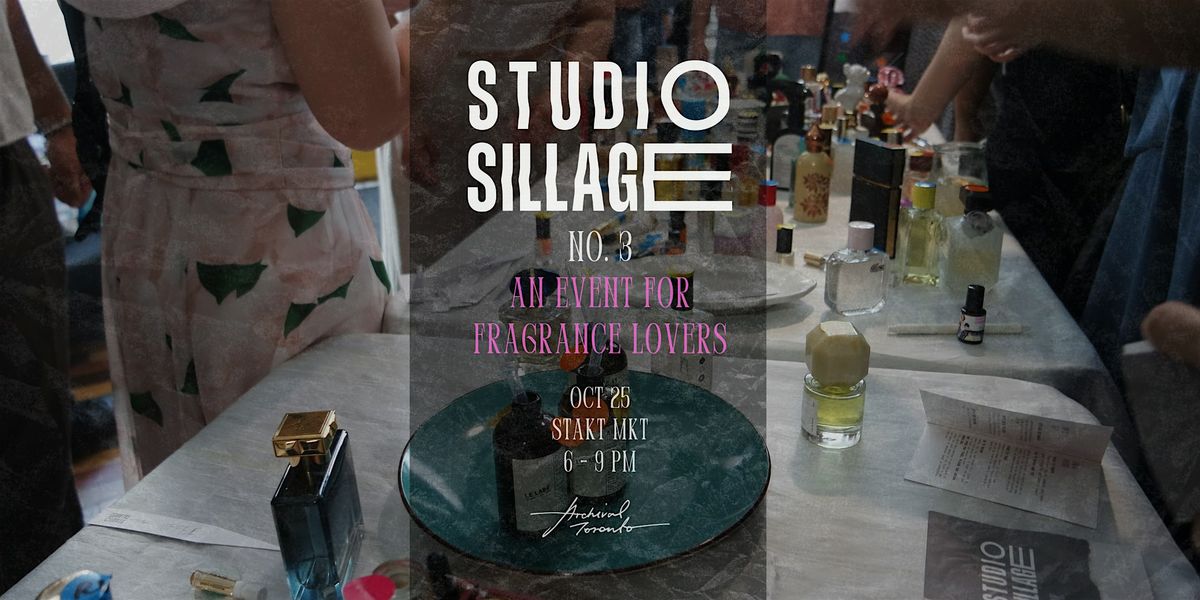 Studio Sillage No.3: Fragrance Swap and Share, 25 October | Event in Toronto | AllEvents