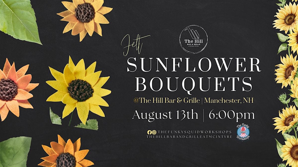 Sip & Snip: Felt Sunflowers @The Hill Bar & Grille - McIntyre Ski Area, 13 August | Event in Manchester