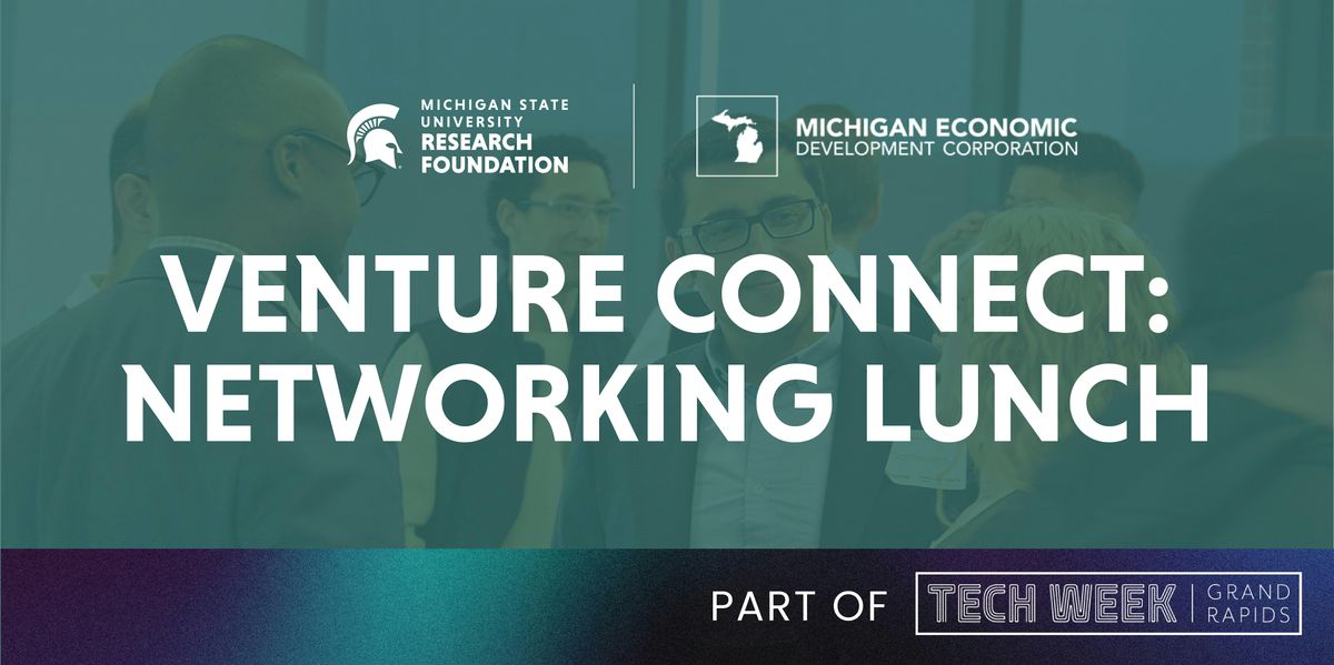 Venture Connect: Founder Networking Lunch, 17 September | Event in Grand Rapids | AllEvents