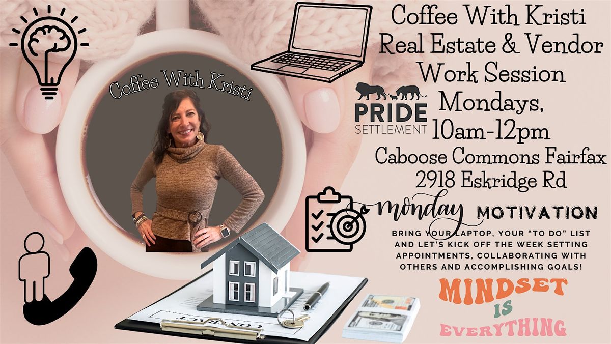 Coffee with Kristi: Real Estate & Vendor Partner Work Session | Event in Fairfax | AllEvents