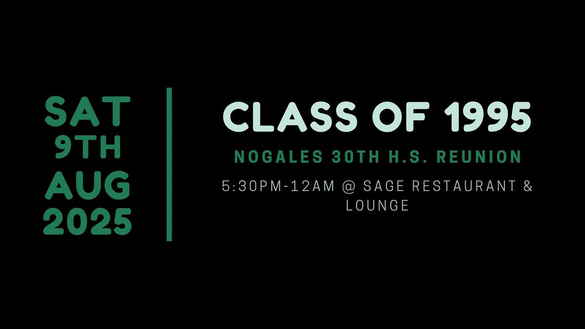 Nogales 30th Year Class Reunion 1995, 9 August | Event in Whittier | AllEvents