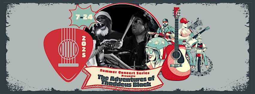 Summer Concert Series feat. The Adventures of Thaddeus Black, 24 July | Event in Enfield | AllEvents