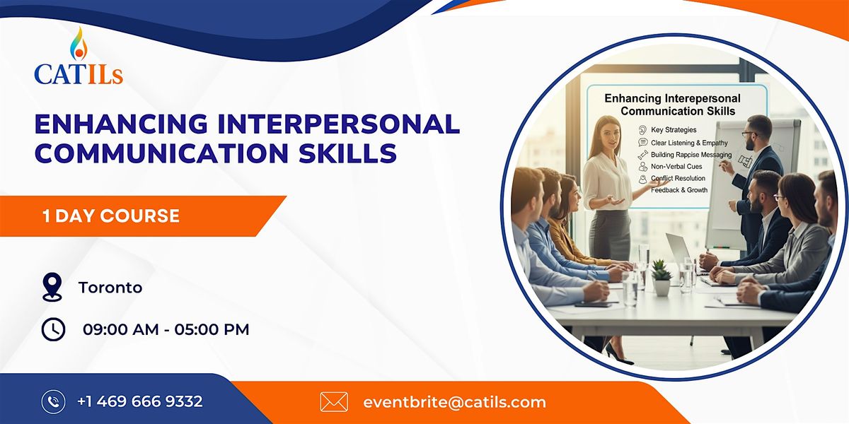 Enhancing Interpersonal Communication Skills – 1 Day Course in Toronto | Event in Toronto | AllEvents