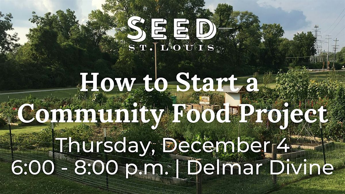 How to Start a  Community Food Project, 4 December | Event in St. Louis | AllEvents