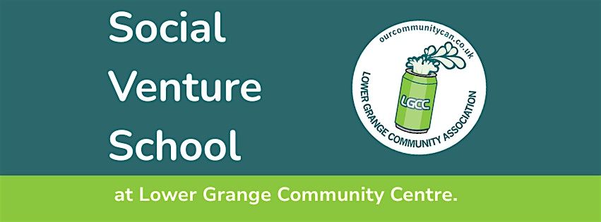 Social Venture School at Lower Grange, 2 June | Event in Bradford | AllEvents