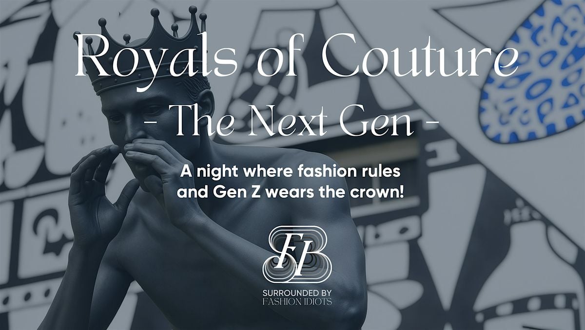 Royals of Couture - The Next Gen, 17 October | Event in Amsterdam | AllEvents