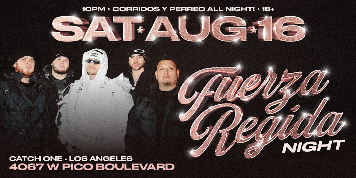 FUERZA REGIDA NIGHT @ CATCH ONE LOS ANGELES, 16 August | Event in Los Angeles | AllEvents