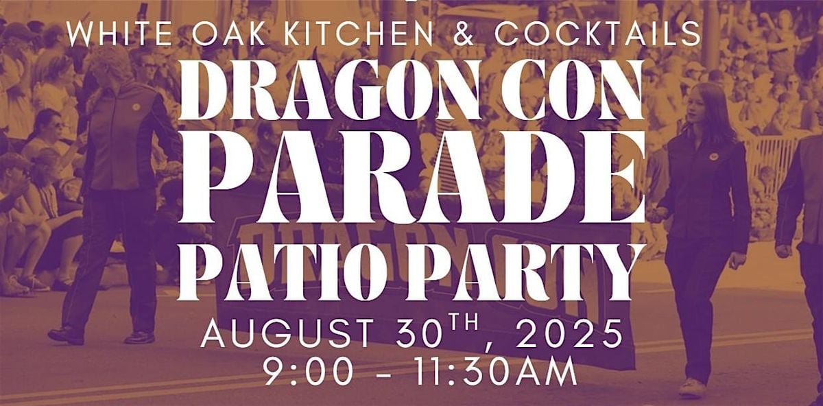 DragonCon 2025 Parade - Patio Watch Party, 30 August | Event in Atlanta | AllEvents