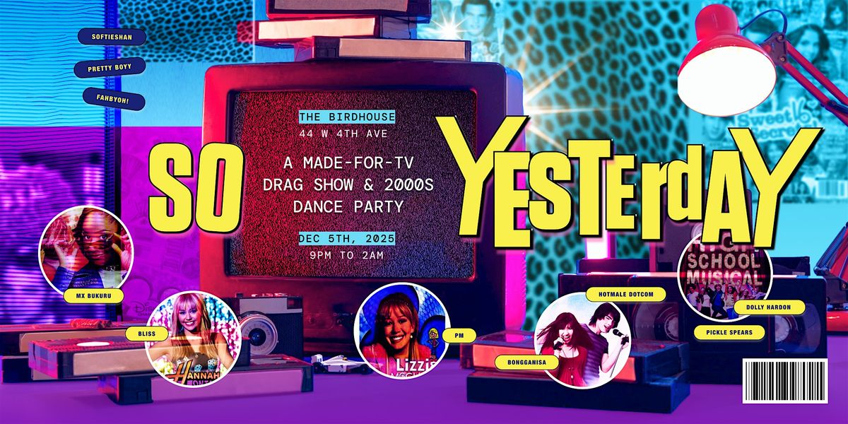 SO YESTERSAY! 2000s Dance Party and TV inspired Drag Show, 5 December | Event in Vancouver | AllEvents