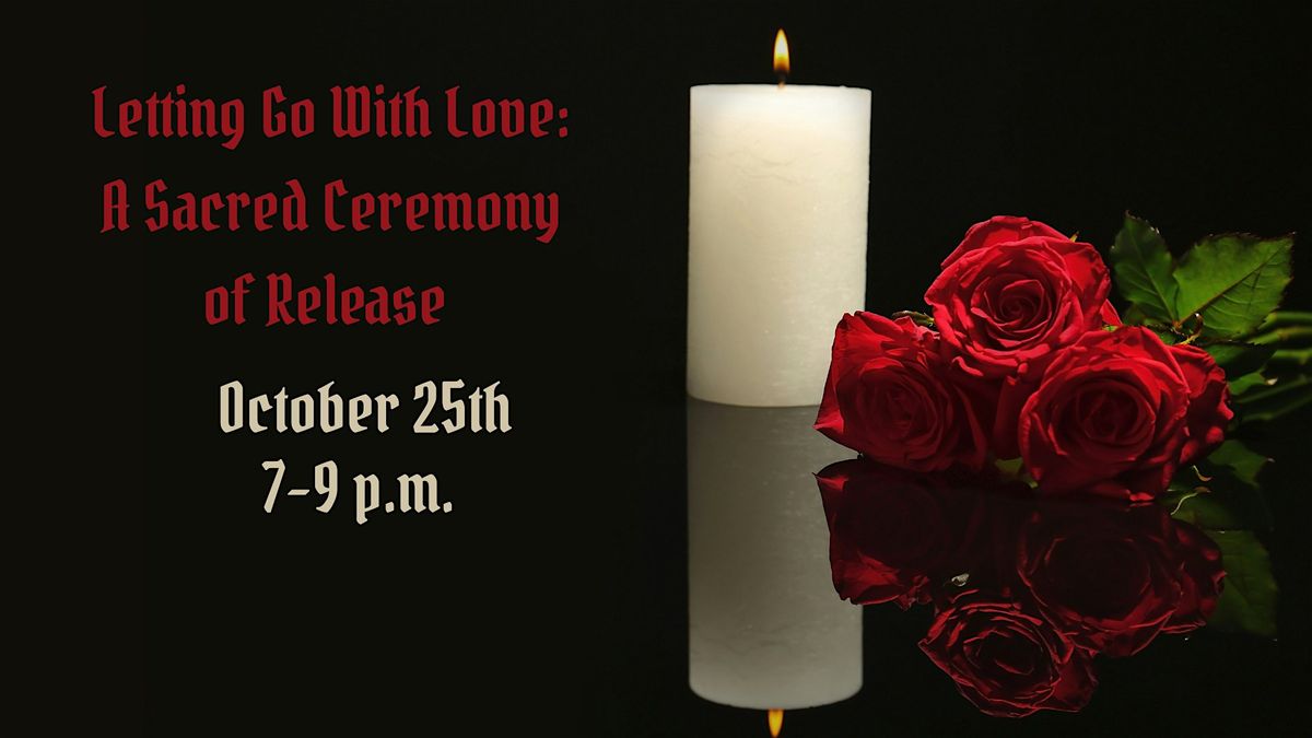 Letting Go With Love: A Sacred Ceremony of Release, 25 October | Event in Seminole | AllEvents