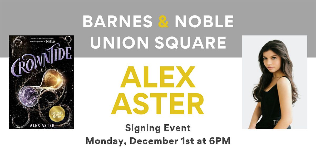Alex Aster celebrates CROWNTIDE at B&N Union Square, 1 December | Event in New York | AllEvents