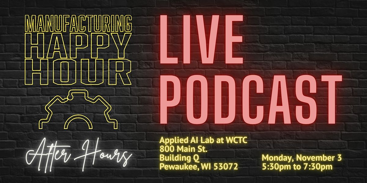 Manufacturing Happy Hour LIVE at WCTC: Applied AI for Industry, 3 November | Event in Pewaukee | AllEvents