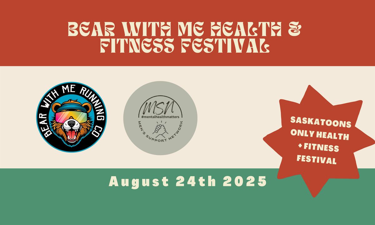 Bear With Me ** Men's Support Network Health & Fitness Festival, 24 August | Event in Saskatoon | AllEvents