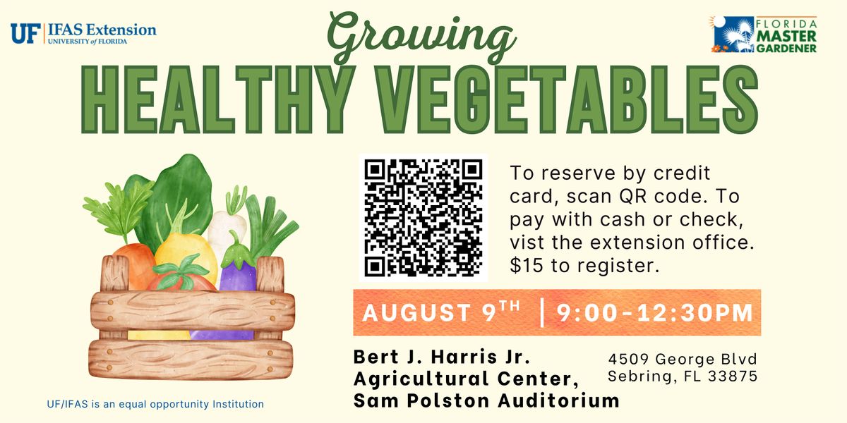 Growing Healthy Vegetables at Home, 9 August | Event in Sebring | AllEvents