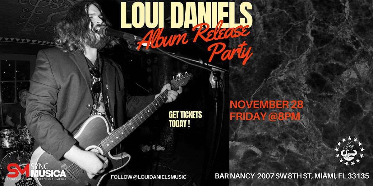 Loui Daniels Album Release Party, 28 November | Event in Miami | AllEvents