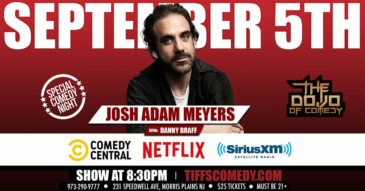 The Dojo of Comedy at Tiffs w/ Josh Adam Meyers, 5 September | Event in Morris Plains | AllEvents