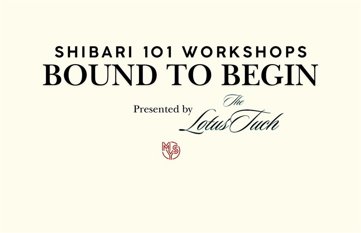 Bound to Begin Shibari 101 ~ Double Column Tie | Event in Dayton | AllEvents