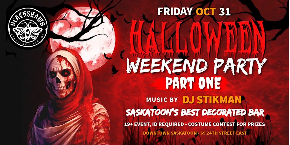 Blackshaws Halloween Weekend Part 1 Friday Oct 31, 31 October | Event in Saskatoon | AllEvents
