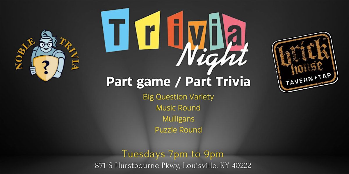Trivia Night with NobleTrivia - Brickhouse Tavern + Tap - Tuesdays | Event in Louisville | AllEvents