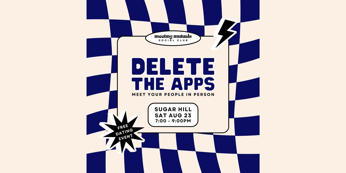 Delete the Apps | Free Dating Party | at Sugar Hill | 21+, 23 August | Event in Portland | AllEvents