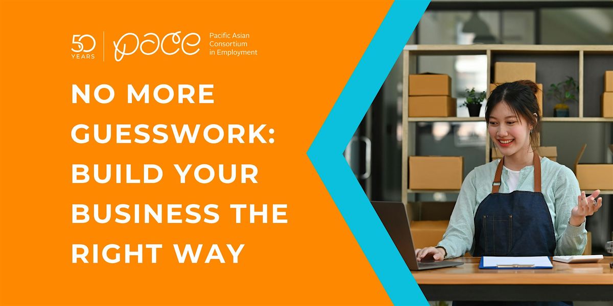 No More Guesswork: Build Your Business the Right Way, 11 October | Event in Monterey Park | AllEvents