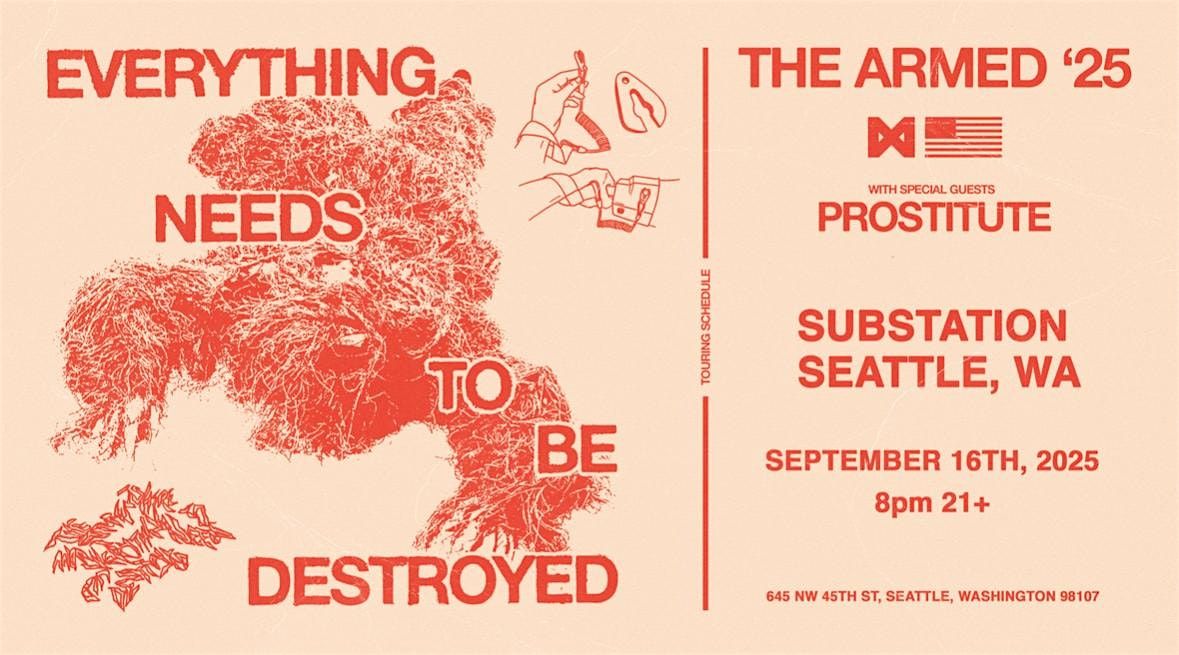 The Armed: EVERYTHING NEEDS TO BE DESTROYED with Special Guests Prostitute, 16 September | Event in Seattle