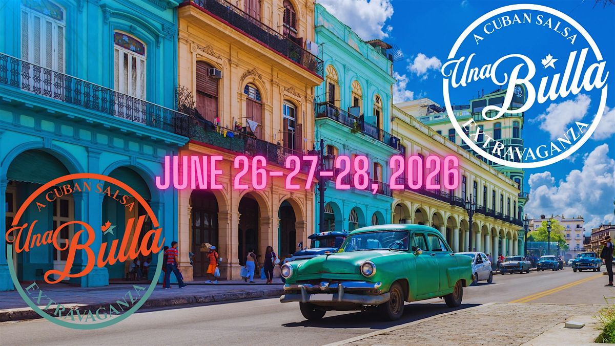4th edition of UNA BULLA: A Cuban Salsa Extravaganza, 26 June | Event in Ottawa | AllEvents