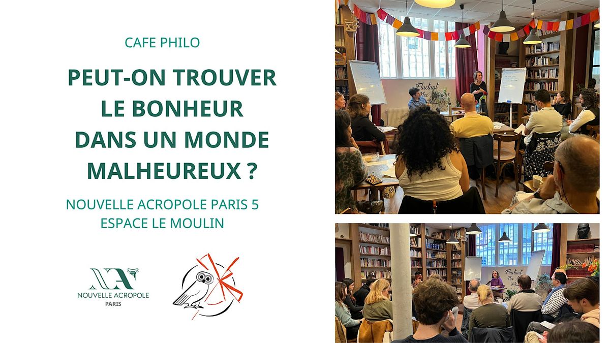 Café philo : Peut-on trouver le bonheur dans un monde malheureux ? | Event in Paris | AllEvents