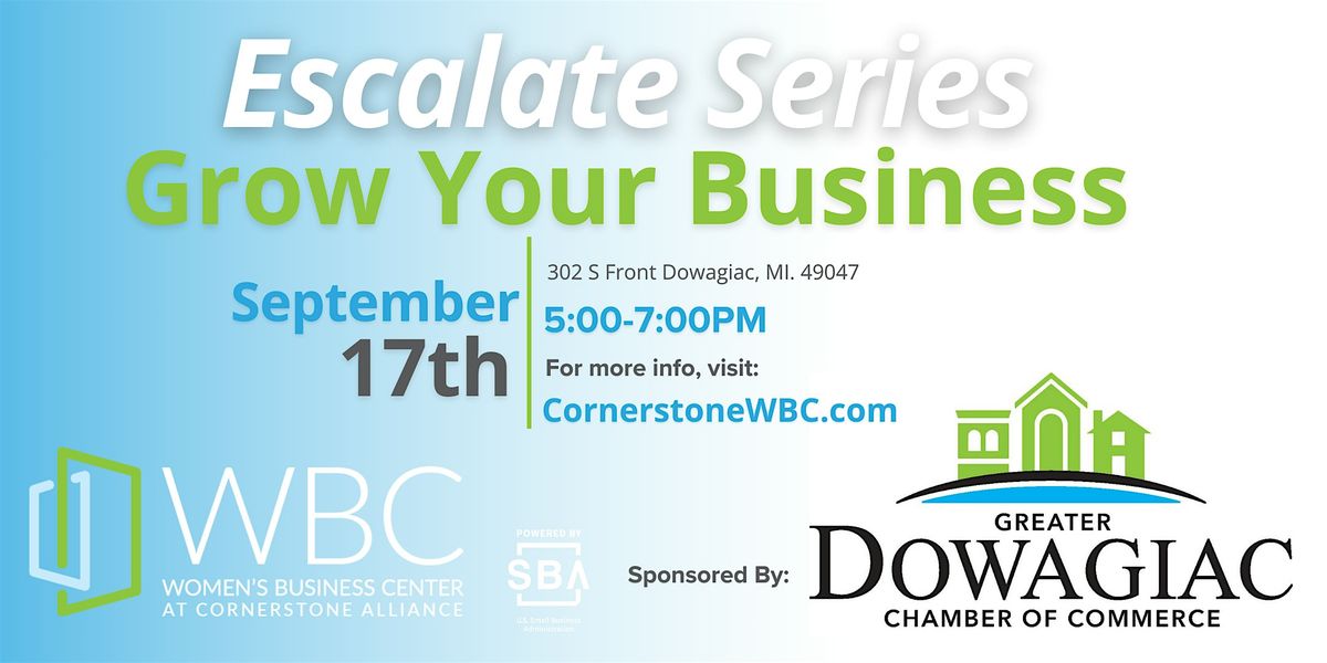 Escalate Series: Grow your Business, 17 September | Event in Dowagiac | AllEvents