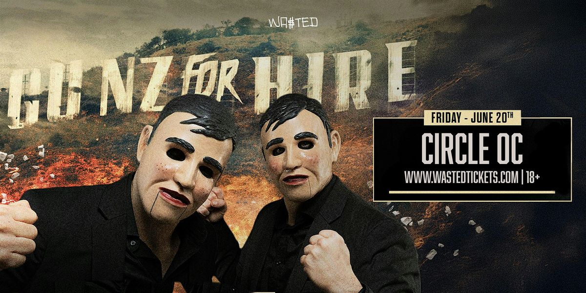 Orange County: GUNZ FOR HIRE - The Devils' Son Tour @ The Circle OC [18+], 20 June | Event in Huntington Beach