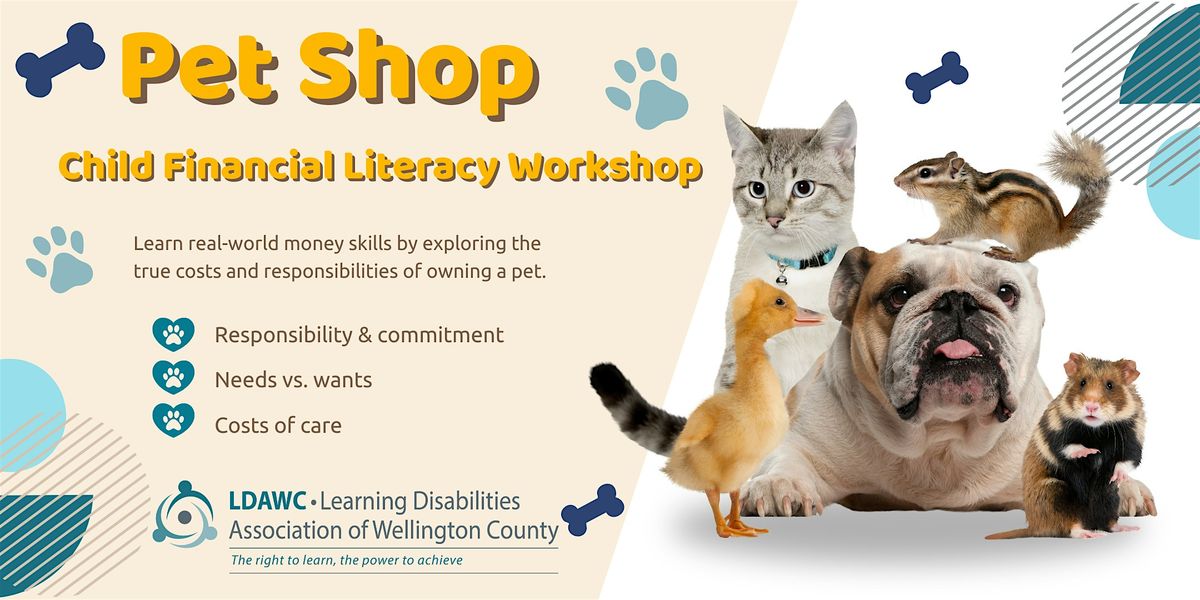 LDAWC-FINANCIAL LITERACY WORKSHOP - Pet Shop for 8-11 year olds, 23 October | Event in Guelph | AllEvents