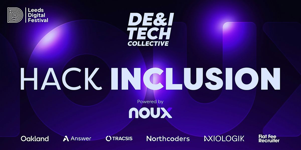 DE&I Tech Collective LIVE: Hack Inclusion | Event in Leeds | AllEvents