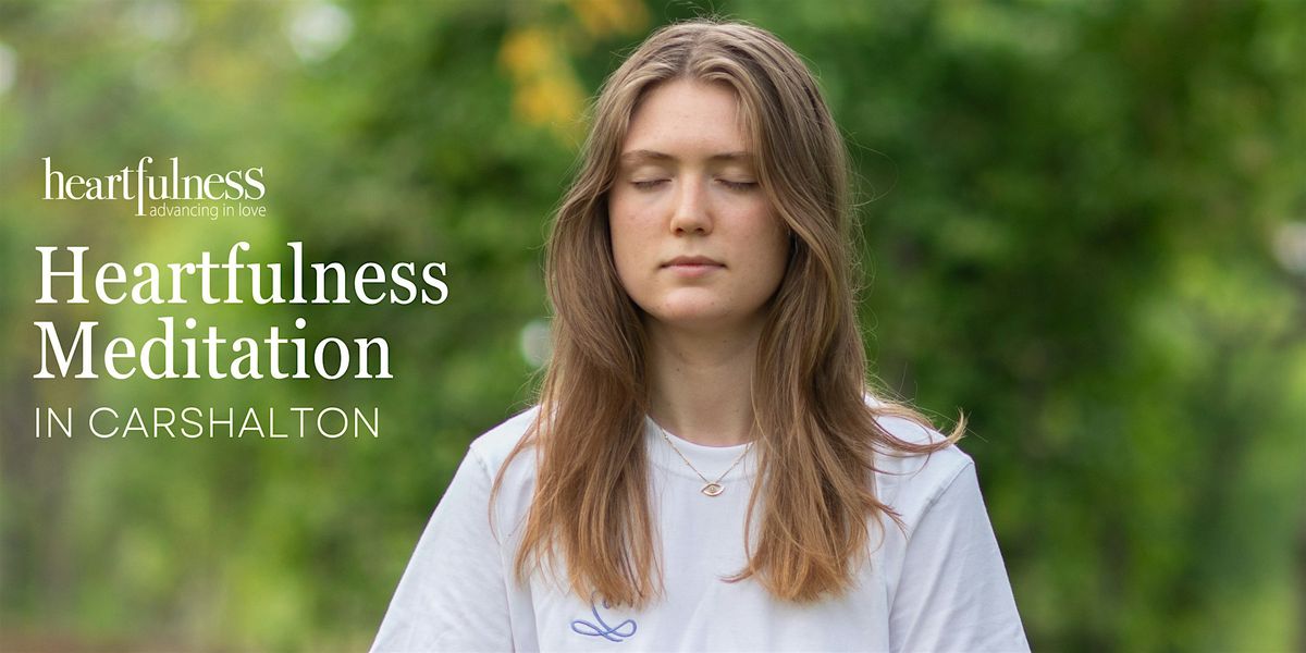 Meditate with Heartfulness in Carshalton | Event in Carshalton | AllEvents