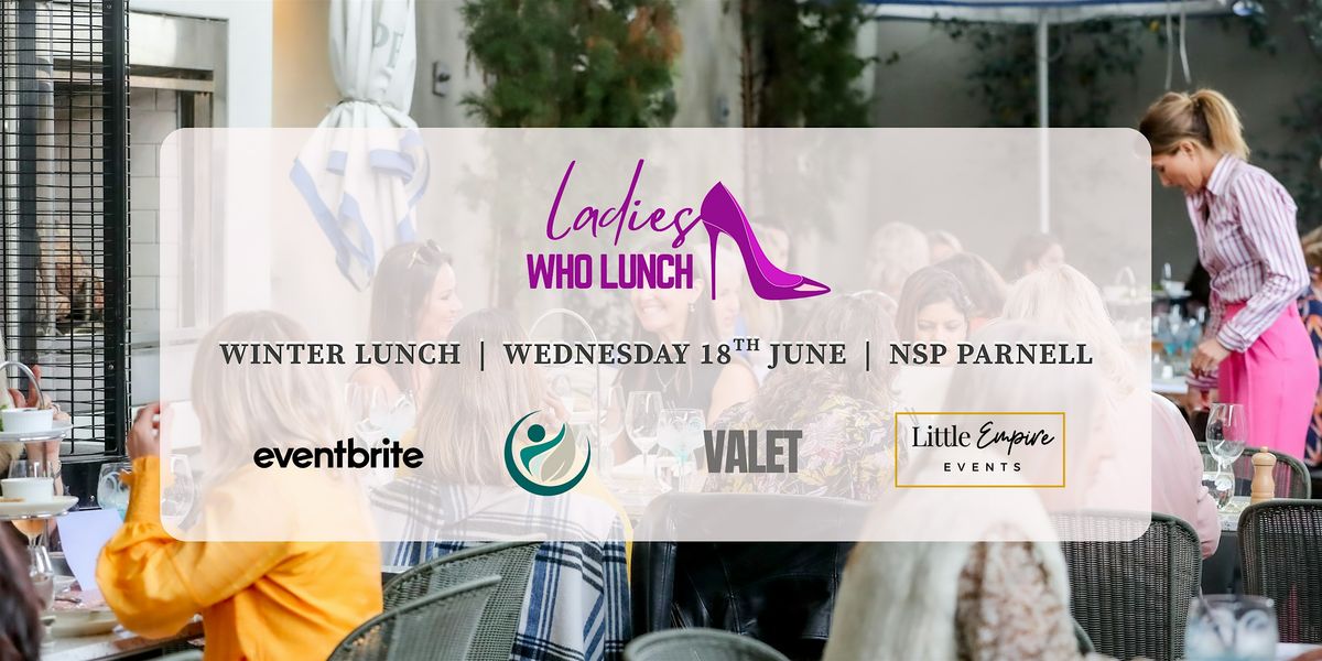 Ladies Who Lunch - NSP, 18 June | Event in Auckland | AllEvents