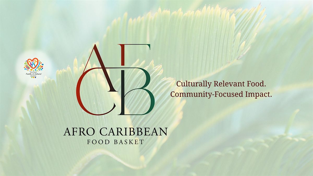 Afro Caribbean Food Baskets 2025, 10 December | Event in Ajax | AllEvents