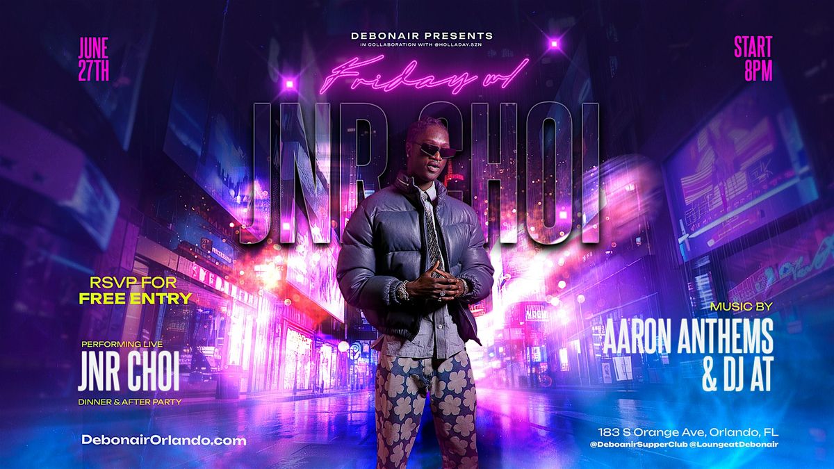 JNR Choi Performing Live @ Debonair, 27 June | Event in Orlando | AllEvents