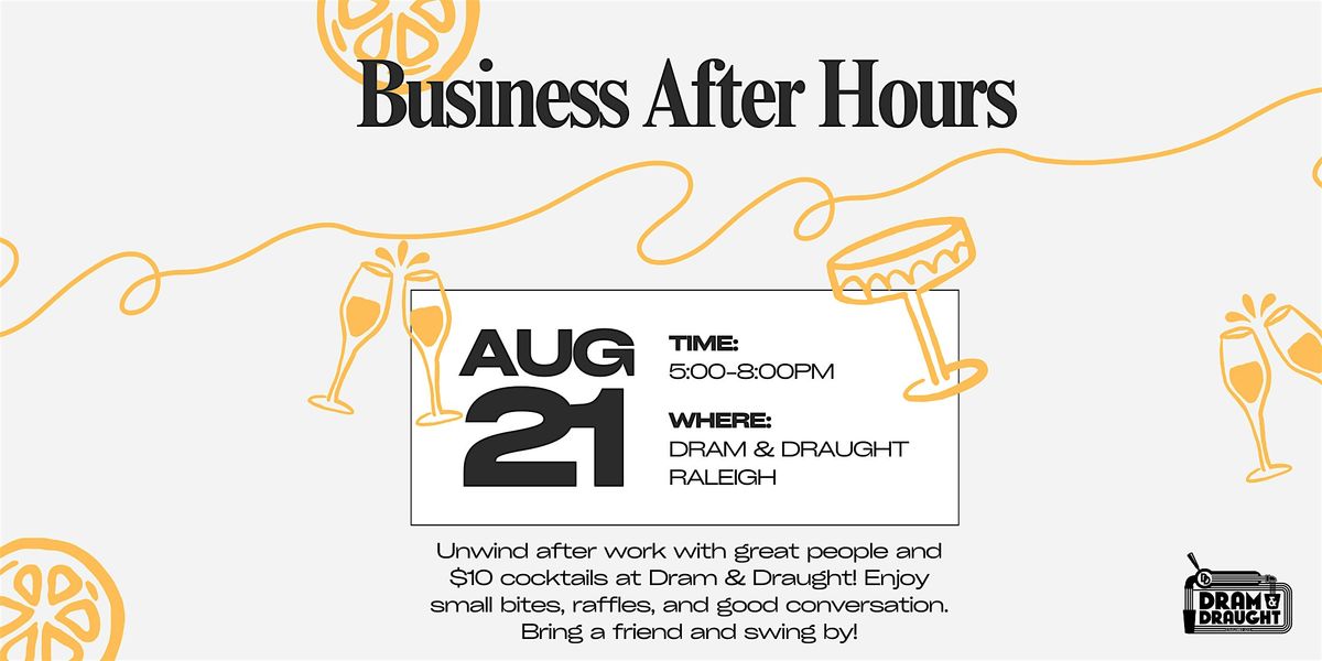 Business After Hours Networking Event - Dram & Draught Raleigh, 21 August | Event in Raleigh | AllEvents
