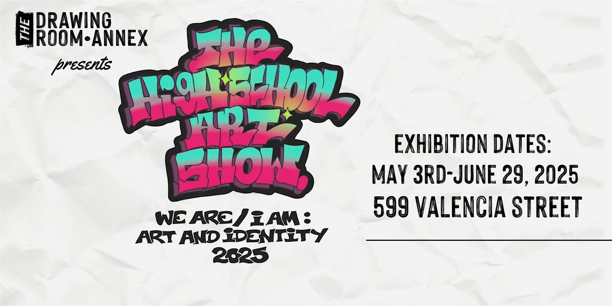 The HIGH SCHOOL ART SHOW 2025 | Event in San Francisco | AllEvents