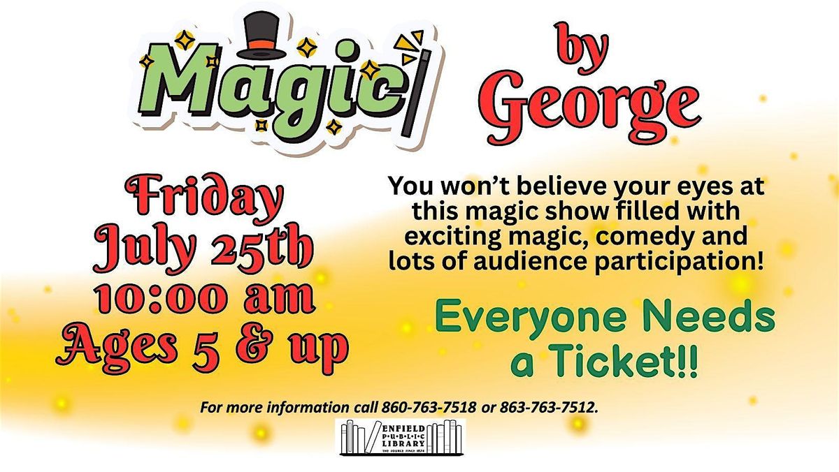 Magic by George, 25 July | Event in Enfield | AllEvents