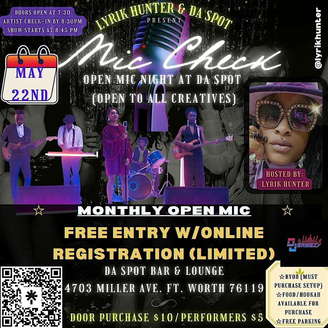 MIC CHECK-FORT WORTH OPEN MIC NIGHT AT "DA SPOT" HOSTED BY LYRIK HUNTER Ep3, 22 May | Event in FORT WORTH