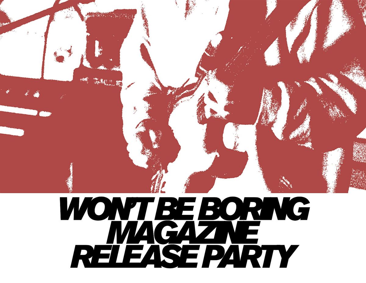 Won't Be Boring Magazine Release Party, 6 September | Event in Minnetonka | AllEvents