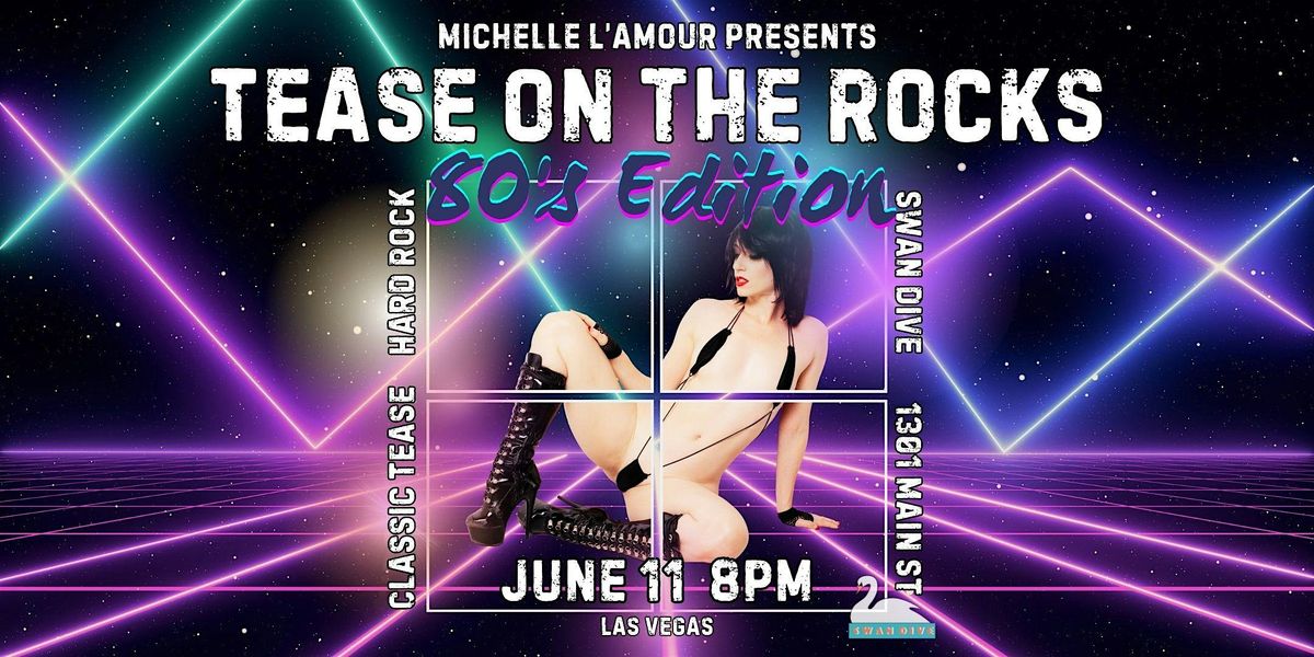 Tease on the Rocks: 80s Edition, 11 June | Event in Las Vegas | AllEvents
